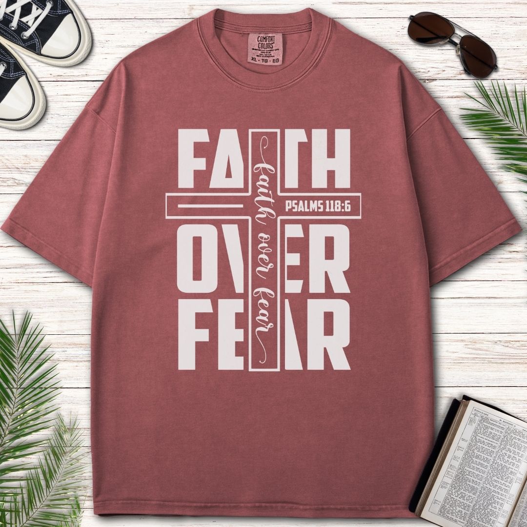 FAITH OVER FEAR - PSALMS 118:6