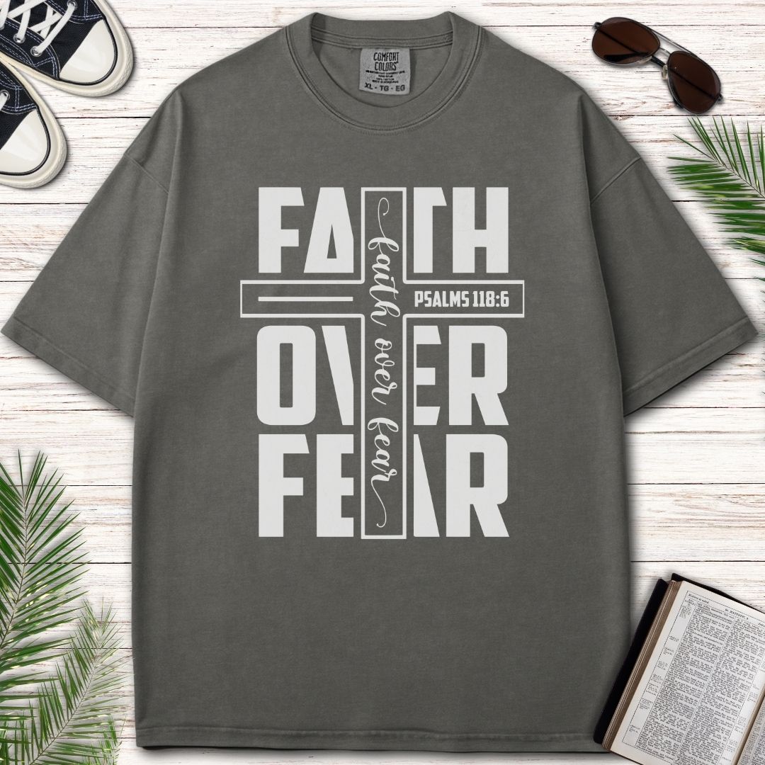 FAITH OVER FEAR - PSALMS 118:6