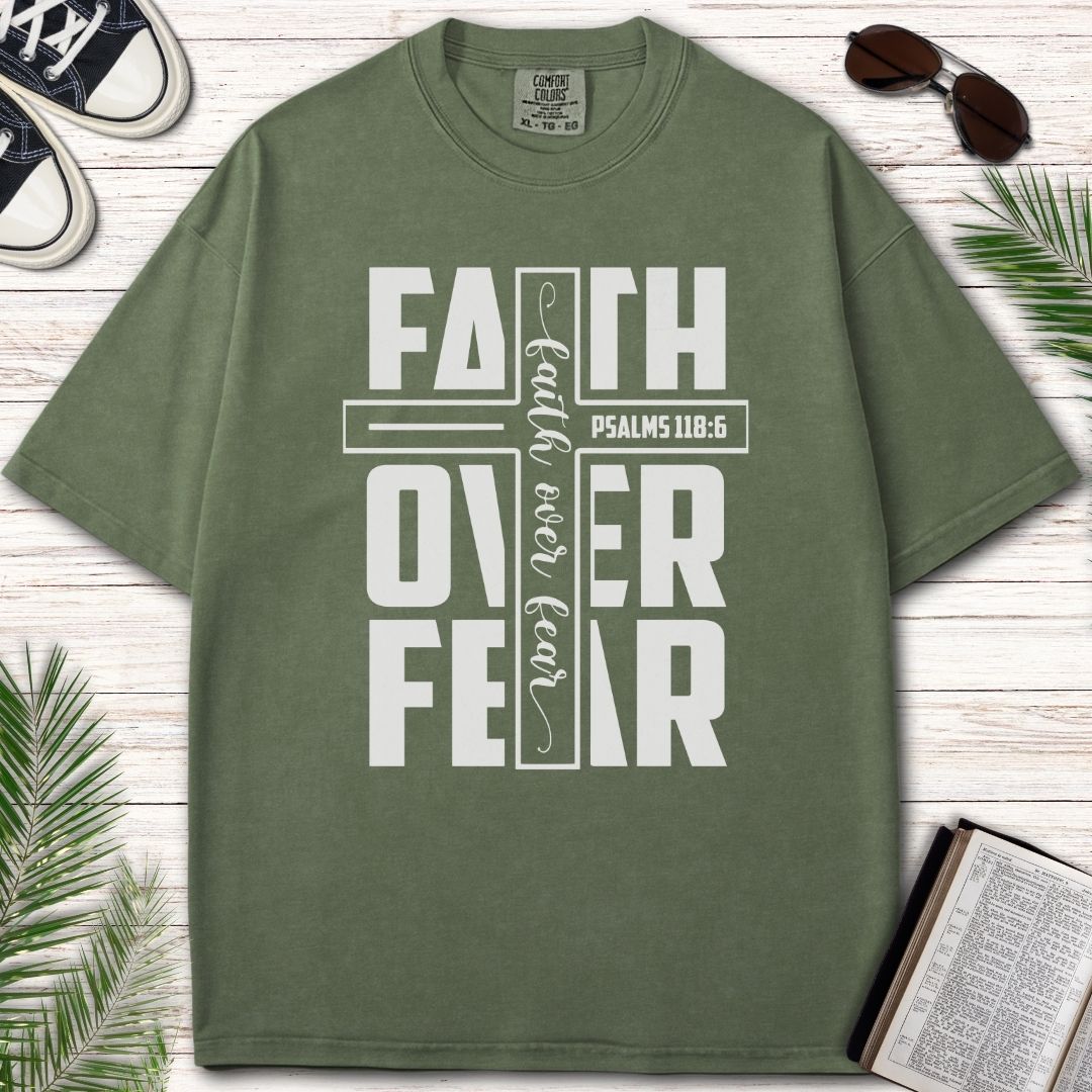 FAITH OVER FEAR - PSALMS 118:6