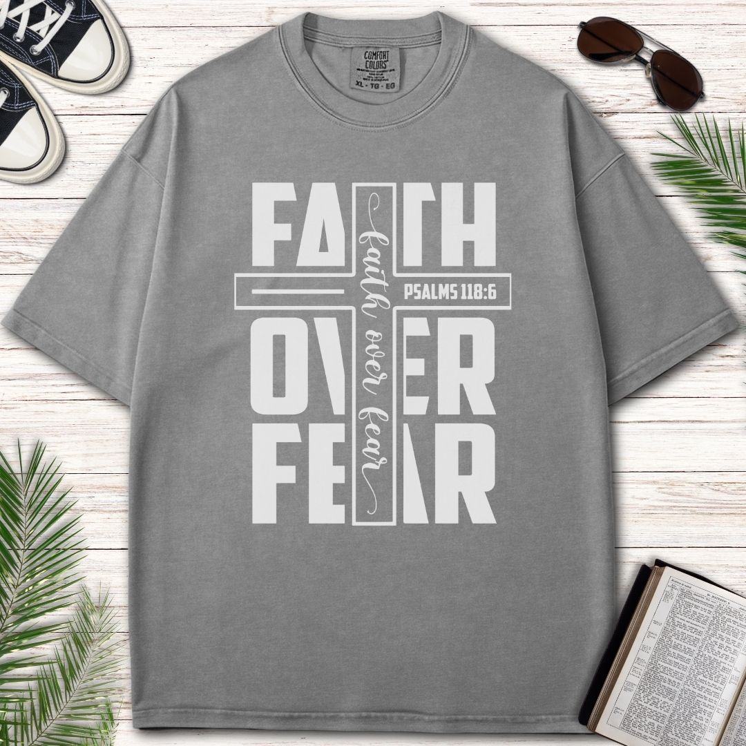 FAITH OVER FEAR - PSALMS 118:6
