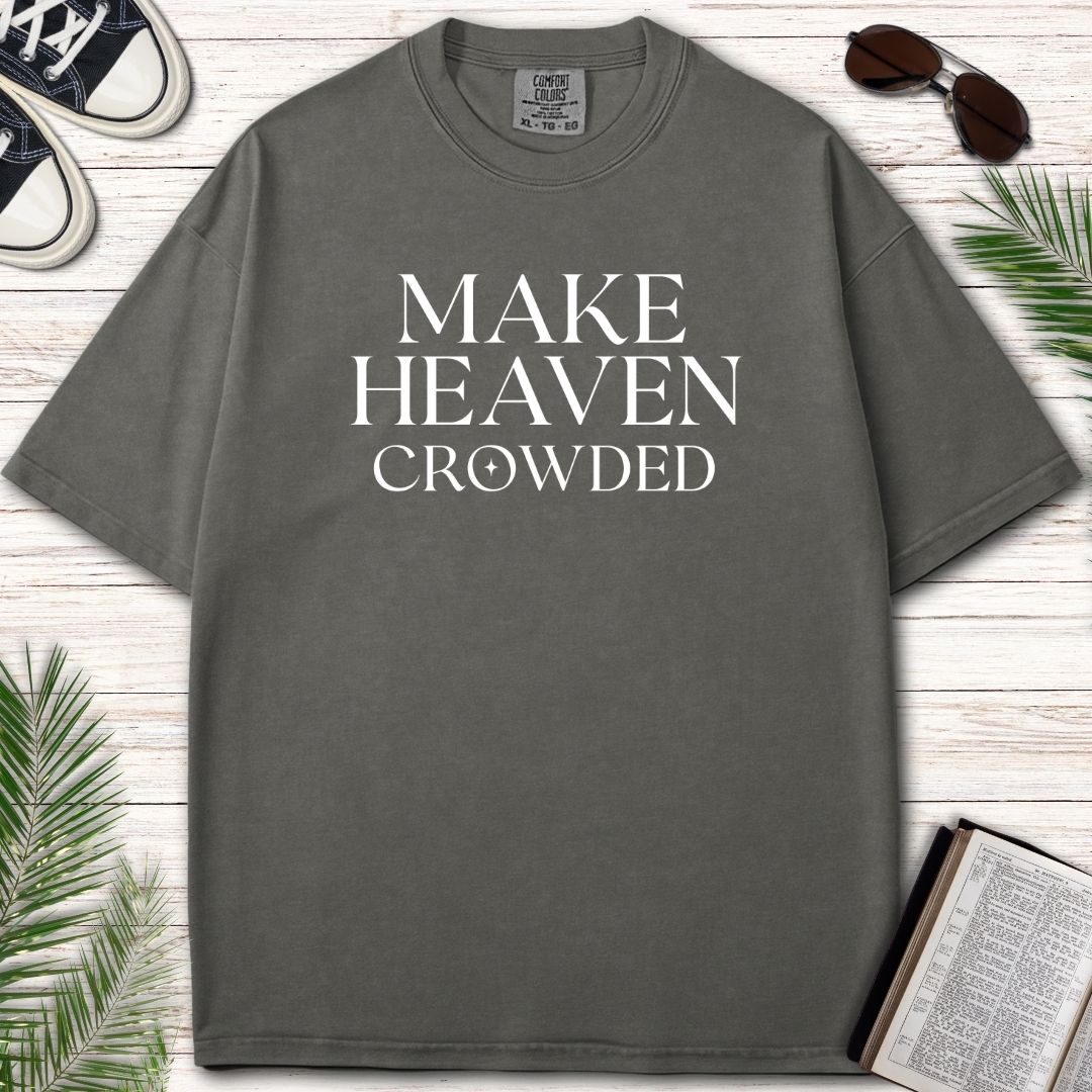 MAKE HEAVEN CROWDED
