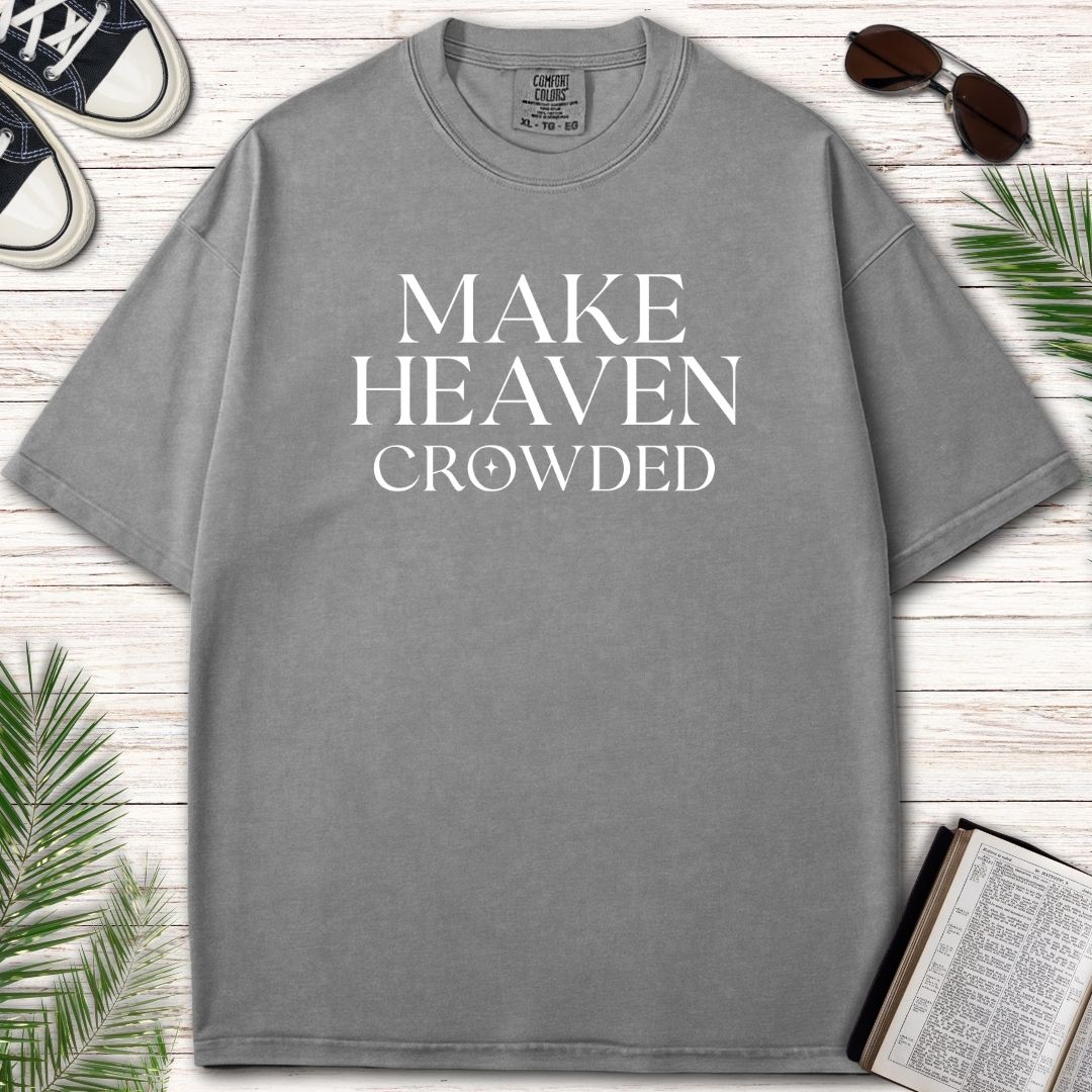 MAKE HEAVEN CROWDED
